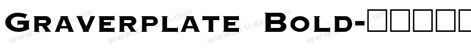 Graverplate Bold字体转换